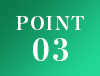 POINT 03